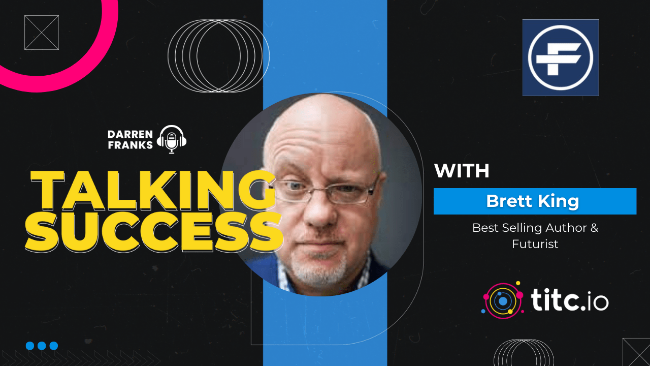 Your bank in the year 2050 with industry legend Brett King