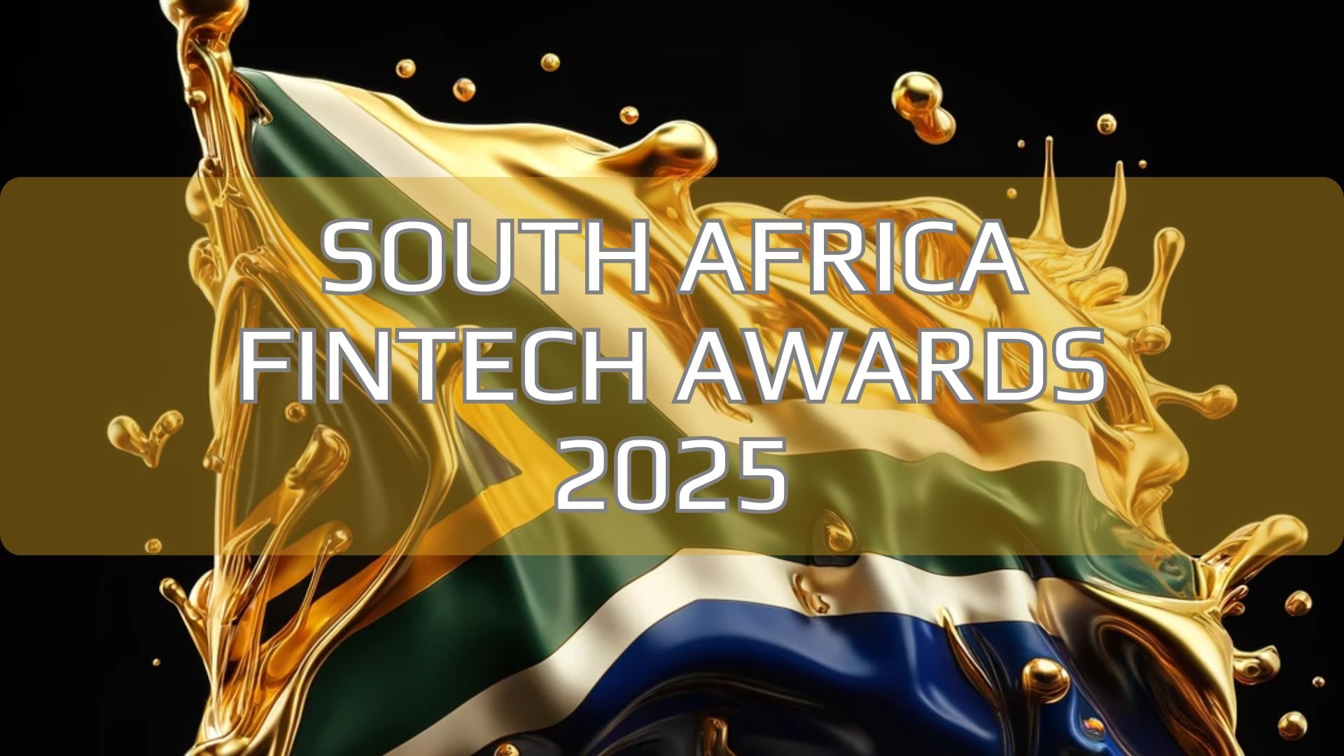 Unveiling the Thrilling Categories of the 2025 South African FinTech Awards