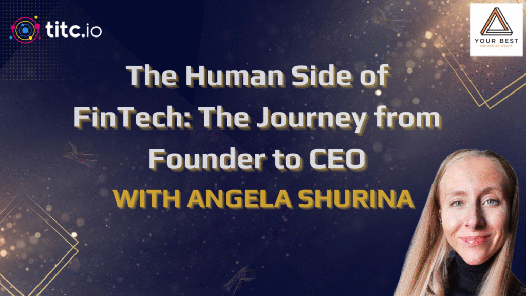 The Human side of FinTech: the journey from Founder to CEO