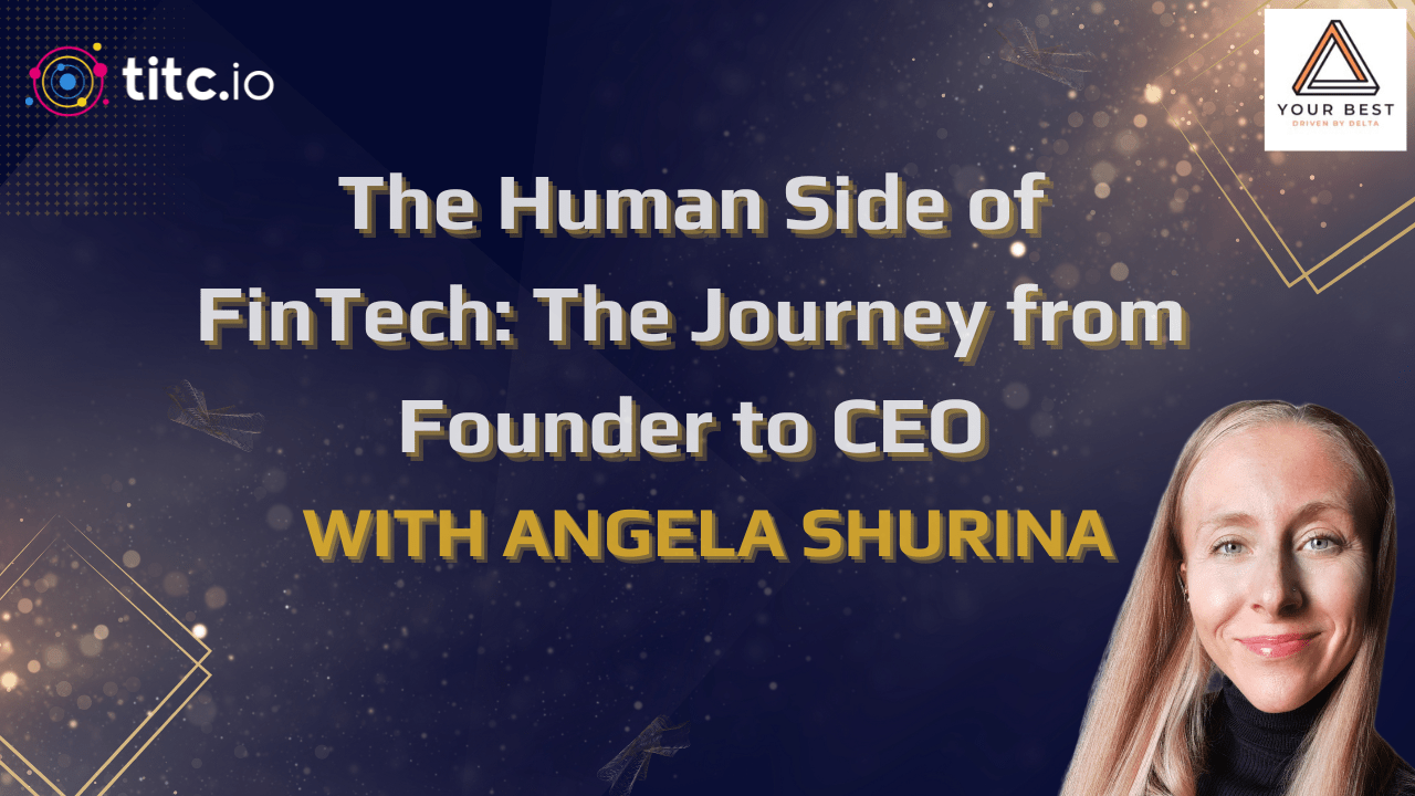 The Human side of FinTech: the journey from Founder to CEO