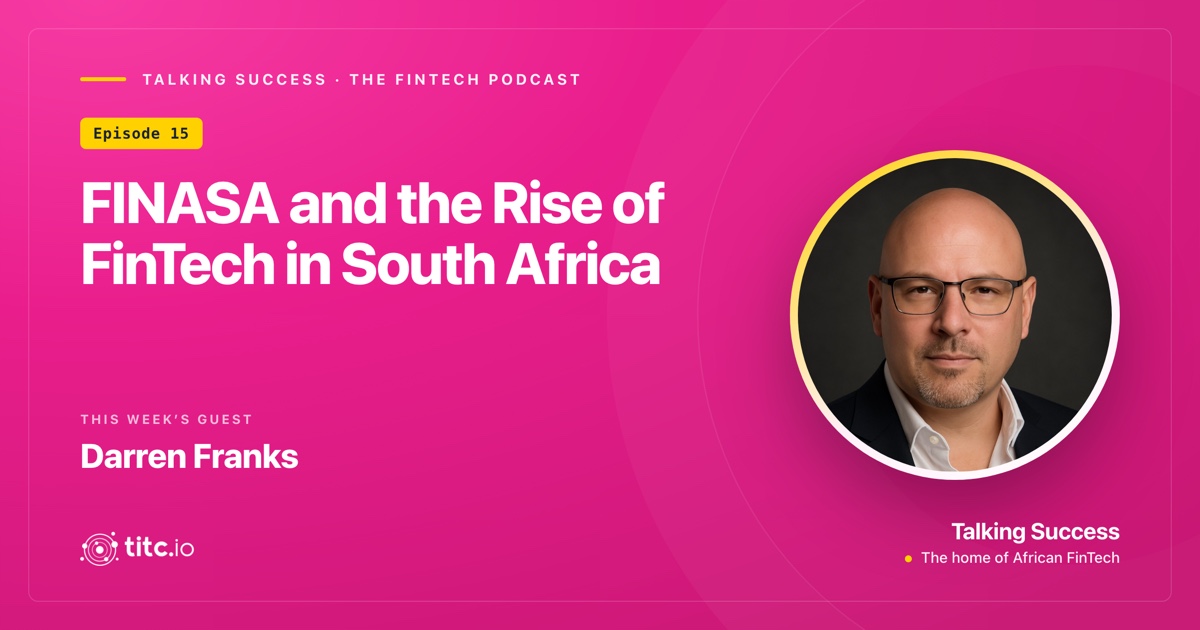 Championing Change: FINASA and the rise of FinTech in South Africa