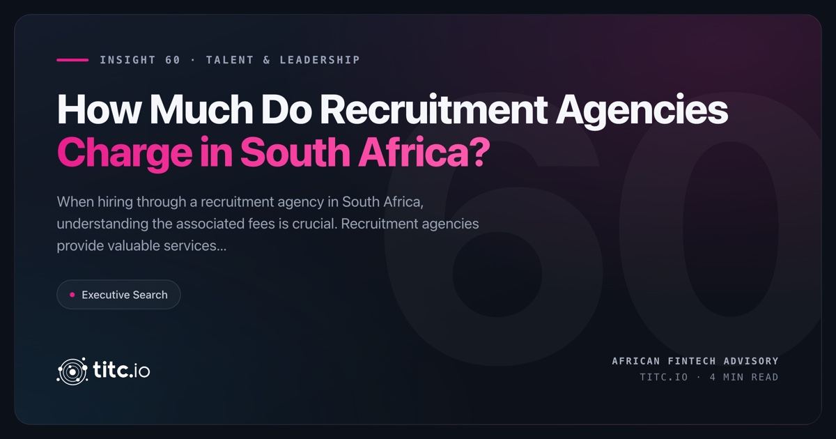 How Much Do Recruitment Agencies Charge in South Africa?