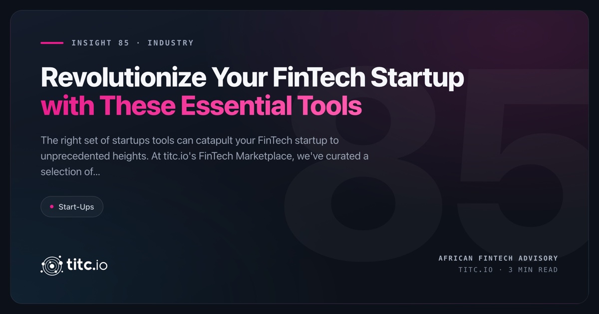 Revolutionize Your FinTech Startup with These Essential Tools