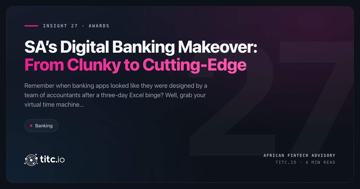 SA's Digital Banking Makeover: From Clunky to Cutting-Edge