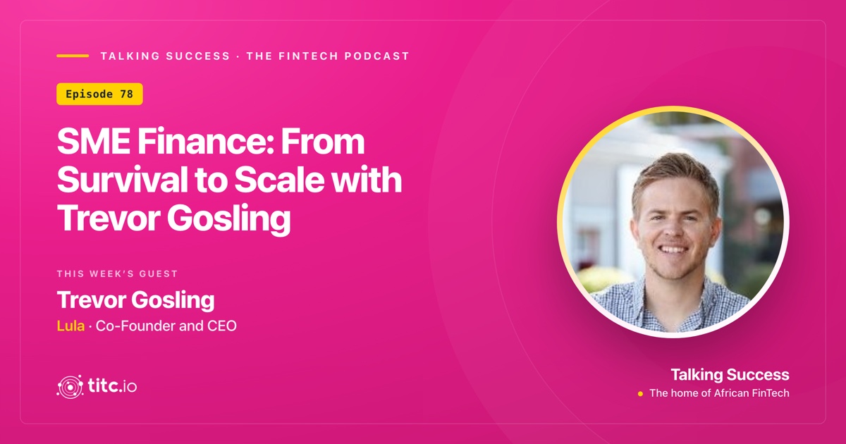 SME Finance: From Survival to Scale with Trevor Gosling