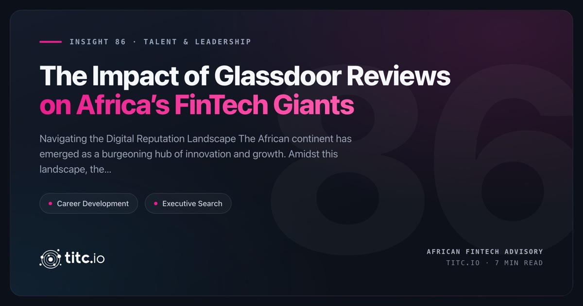 The Impact of Glassdoor Reviews on Africa's FinTech Giants