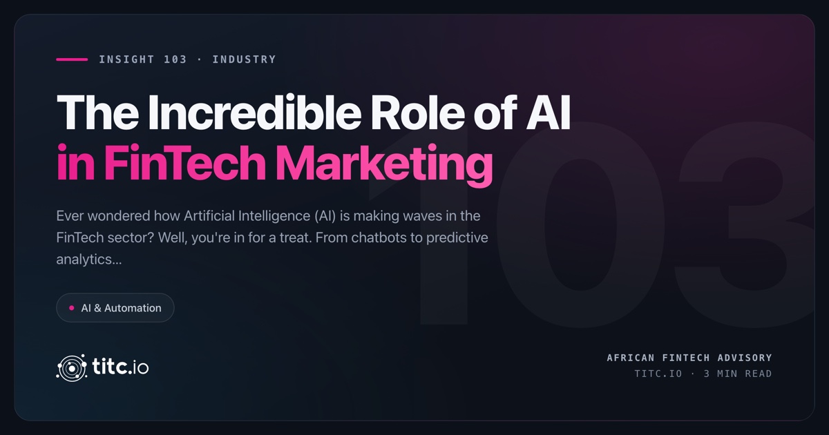 the incredible role of AI in FinTech Marketing